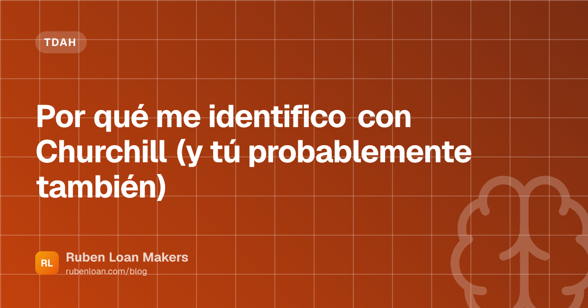 Por qué me identifico con Churchill (y tú probablemente también ...